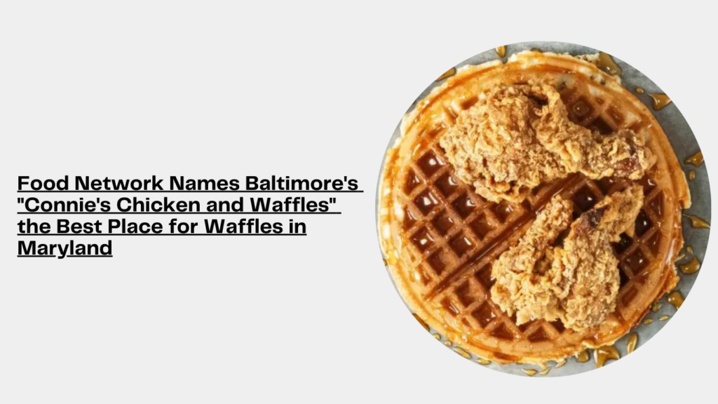 We Are The "Best Chicken &amp; Waffles in Maryland"!